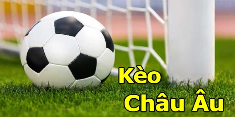 Hình thức kèo châu Âu phổ biến trong cược bóng đá