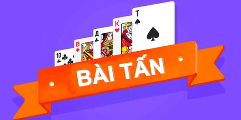 cách chơi bài tấn